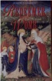 book cover of Redeemer in the Womb: Jesus Living in Mary by John Saward