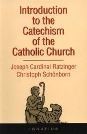 book cover of Introduction to the Catechism of the Catholic Church by Joseph Cardinal Ratzinger