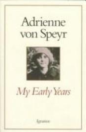 book cover of My early years by Adrienne von Speyr