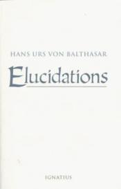 book cover of Elucidations by Hans Urs von Balthasar