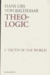 book cover of Theo-logic : theological logical theory by Hans Urs von Balthasar