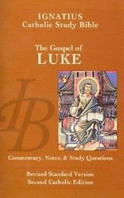 book cover of Ignatius Catholic Study Bible, Revised Standard Version, Catholic Edition: Gospel of Luke by Scott Hahn