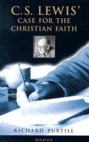 book cover of C. S. Lewis' Case for the Christian Faith by Richard Purtill