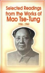 book cover of Selected Readings from the Works of Mao Tse-Tung by Mao Tse-Tung
