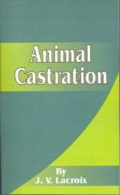 book cover of Animal Castration by J. V. Lacroix