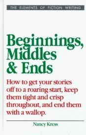 book cover of Beginnings, middles and ends by 낸시 크레스