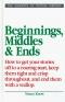 Beginnings, middles and ends