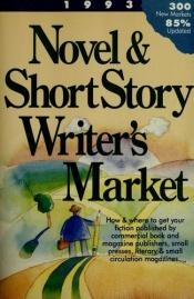 book cover of 1993 Novel and Short Story Writers Market by Robin Gee