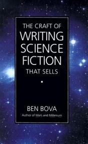book cover of The Craft of Writing Science Fiction That Sells by Ben Bova