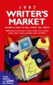 book cover of 1997 Writer's Market: Where and How to Sell What You Write (Writer's Market) by Kirsten C. Holm