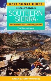 book cover of Best short hikes in California's southern Sierra : a guide to day hikes near campgrounds by Karen Whitehill