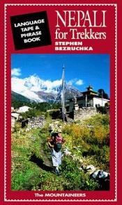 book cover of Nepali for trekkers [sound recording] : 90 minutes of phrases & vocabulary by Stephen Bezruchka