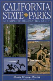 book cover of California State Parks: A Complete Recreation Guide (State Parks Series) by George Ostertag