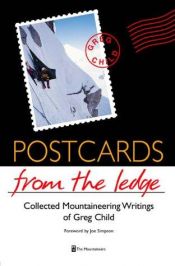 book cover of Postcards from the ledge by Greg Child