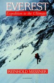 book cover of Everest : expedition to the ultimate by Reinhold Messner