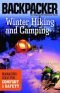 Backpacker winter hiking & camping : managing cold for comfort & safety