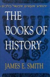 book cover of The books of history by James E. Smith