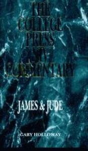 book cover of College Press NIV Commentary: James & Jude by Gary Holloway