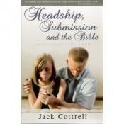 book cover of Headship, Submission, and the Bible by Jack W. Cottrell