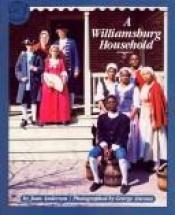book cover of A Williamsburg Household by Joan Anderson
