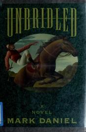 book cover of Unbridled by Mark Daniel