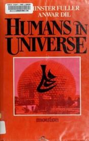 book cover of Humans in Universe by Buckminster Fuller