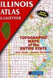 book cover of Illinois atlas & gazetteer by DeLorme Publishing