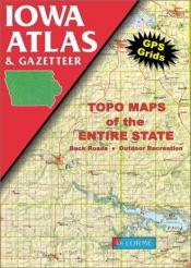 book cover of Iowa Atlas and Gazetteer by DeLorme Publishing