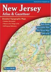 book cover of New Jersey Atlas & Gazetteer by DeLorme Publishing
