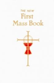 book cover of First Mass Book by author not known to readgeek yet