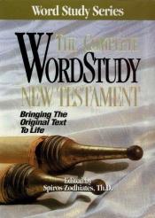 book cover of The Complete Wordstudy New Testament With Greek Parallel by Spiros Zodhiates