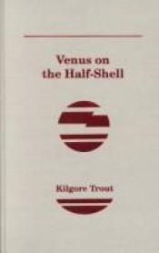 book cover of Venus on the Half-Shell by Philip José Farmer
