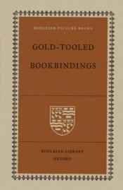 book cover of Gold-tooled Bookbindings by Bodleian Library