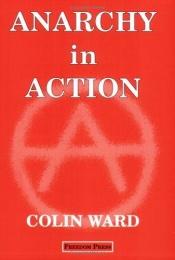book cover of Anarchy in action by Colin. Ward
