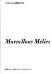 book cover of Marvellous Méliès by Paul Hammond