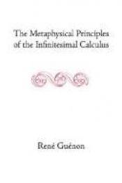 book cover of The Metaphysical Principles of the Infinitesimal Calculus (Collected Works of Rene Guenon) by René Guénon