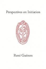 book cover of Perspectives on Initiation by René Guénon
