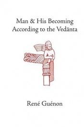 book cover of Man and His Becoming according to the Vedanta by René Guénon