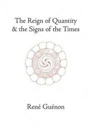 book cover of Reign of Quantity and The Signs of the Times by René Guénon