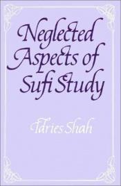 book cover of Neglected Aspects of Sufi Study by Idries Shah