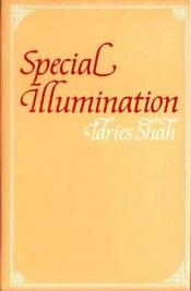book cover of Special Illumination: The Sufi Use of Humor by Idries Shah