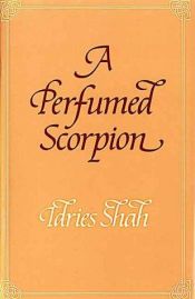 book cover of A Perfumed Scorpion by Idries Shah