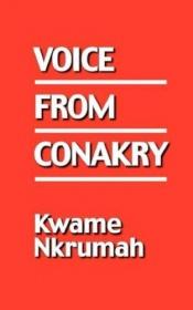 book cover of VOICE FROM CONAKRY by Kwame (1909-1972) Nkrumah