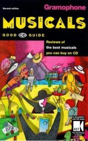 book cover of "Gramophone" Musicals Good CD Guide by Mark H. Walker