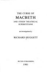 book cover of The Curse of Macbeth and other Theatrical Superstitions: An Investigation by Richard Huggett