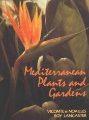 book cover of Mediterranean Plants & Gardens by Roy Lancaster