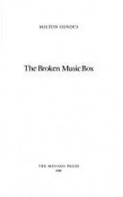 book cover of The Broken Music Box by Milton Hindus
