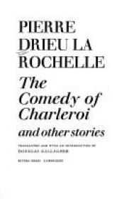book cover of La Comedie De Charleroi by Pierre Drieu La Rochelle
