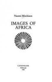 book cover of Images of Africa by Naomi Mitchison