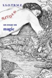 book cover of SSOTBME Revised: an essay on magic by Ramsey Dukes